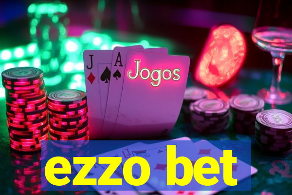 ezzo bet